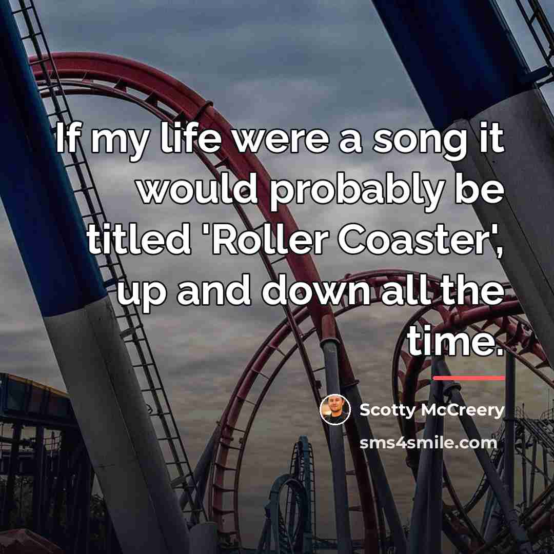 “If my life were a song it would probably be…” quote by Scotty McCreery