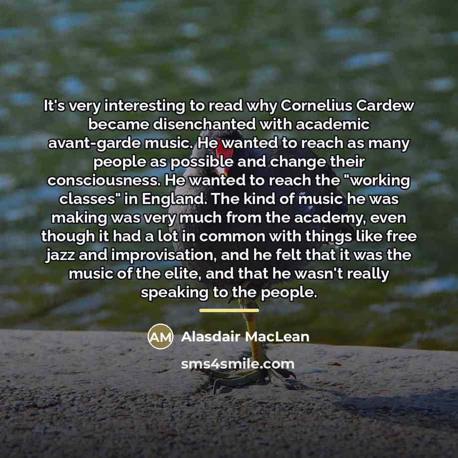 “It's very interesting to read why Cornelius Cardew became disenchanted…” quote by Alasdair MacLean