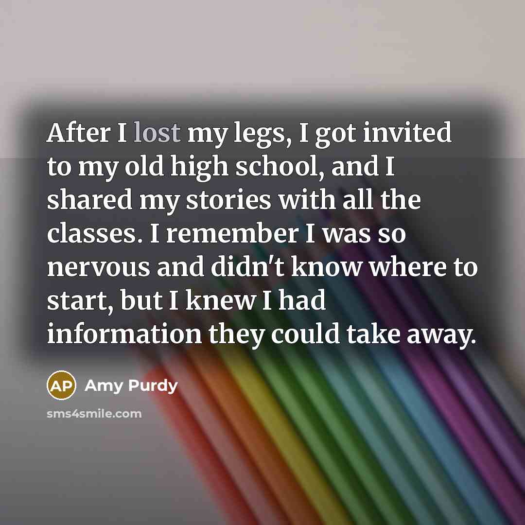 “After I lost my legs, I got invited to my…” quote by Amy Purdy