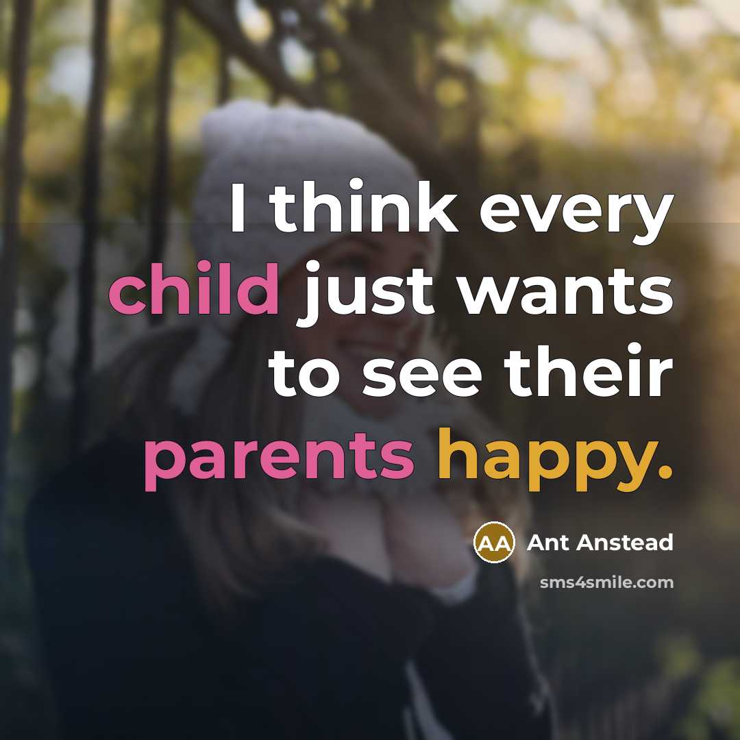 “I think every child just wants to see their parents…” quote by Ant Anstead