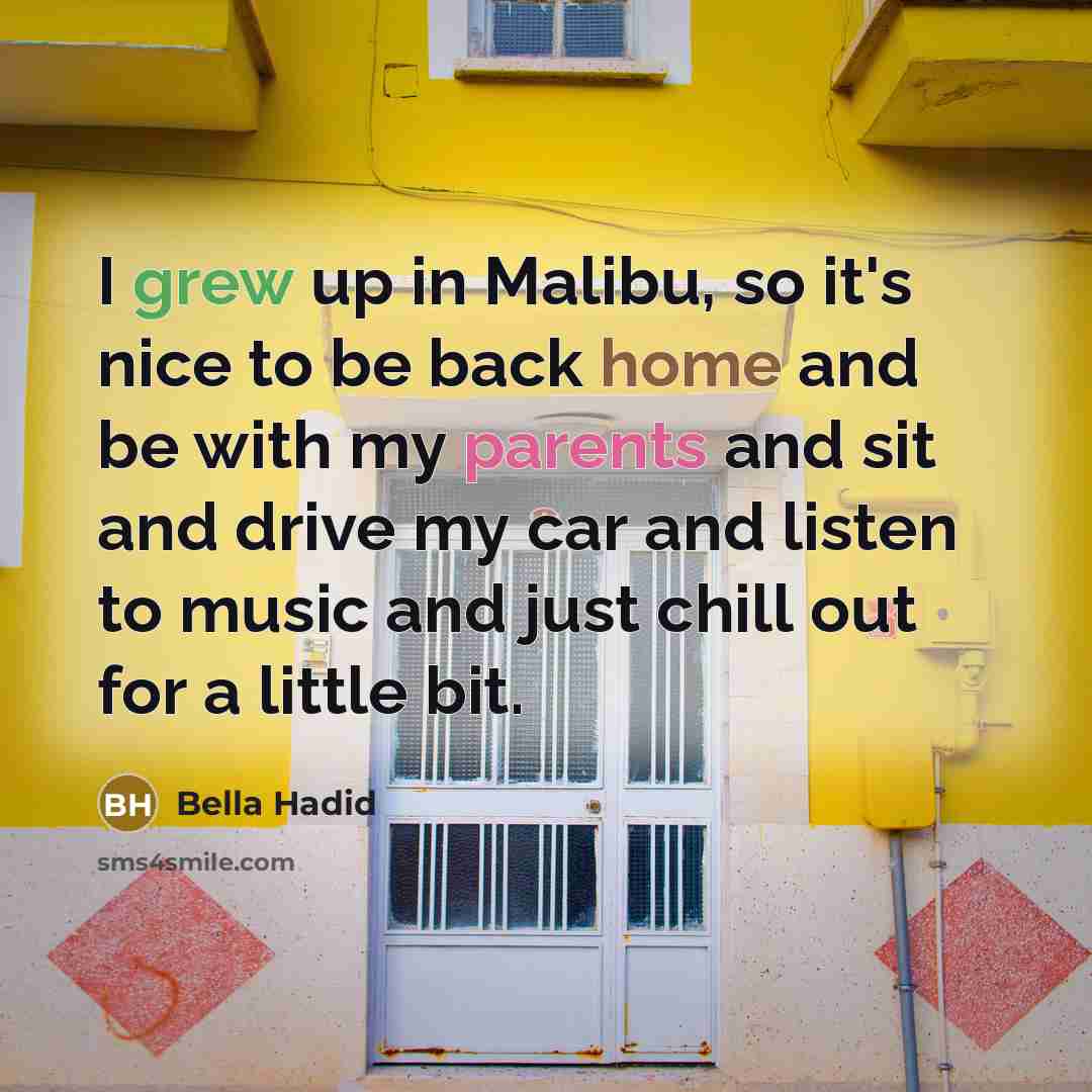 “I grew up in Malibu, so it's nice to be…” quote by Bella Hadid