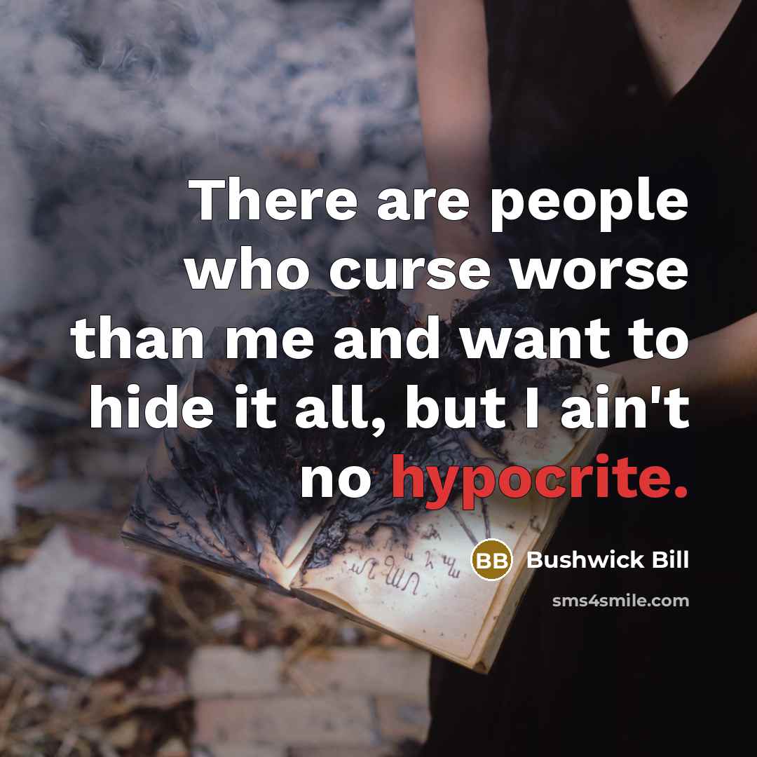 “There are people who curse worse than me and want…” quote by Bushwick Bill