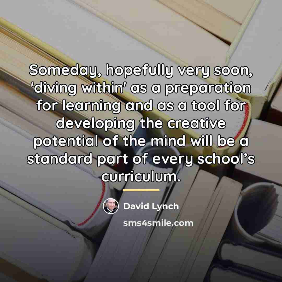 “Someday, hopefully very soon, 'diving within' as a preparation for…” quote by David Lynch