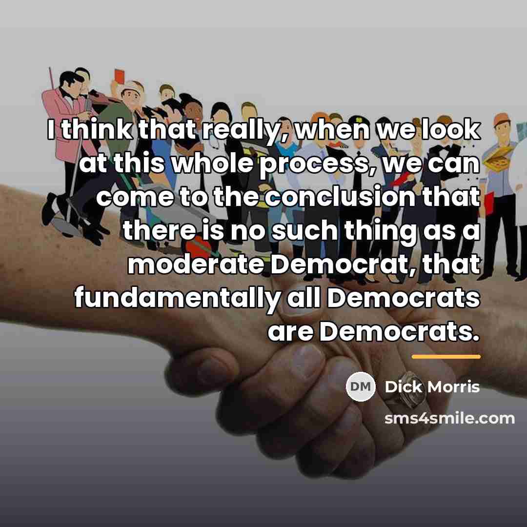 “I think that really, when we look at this whole…” quote by Dick Morris