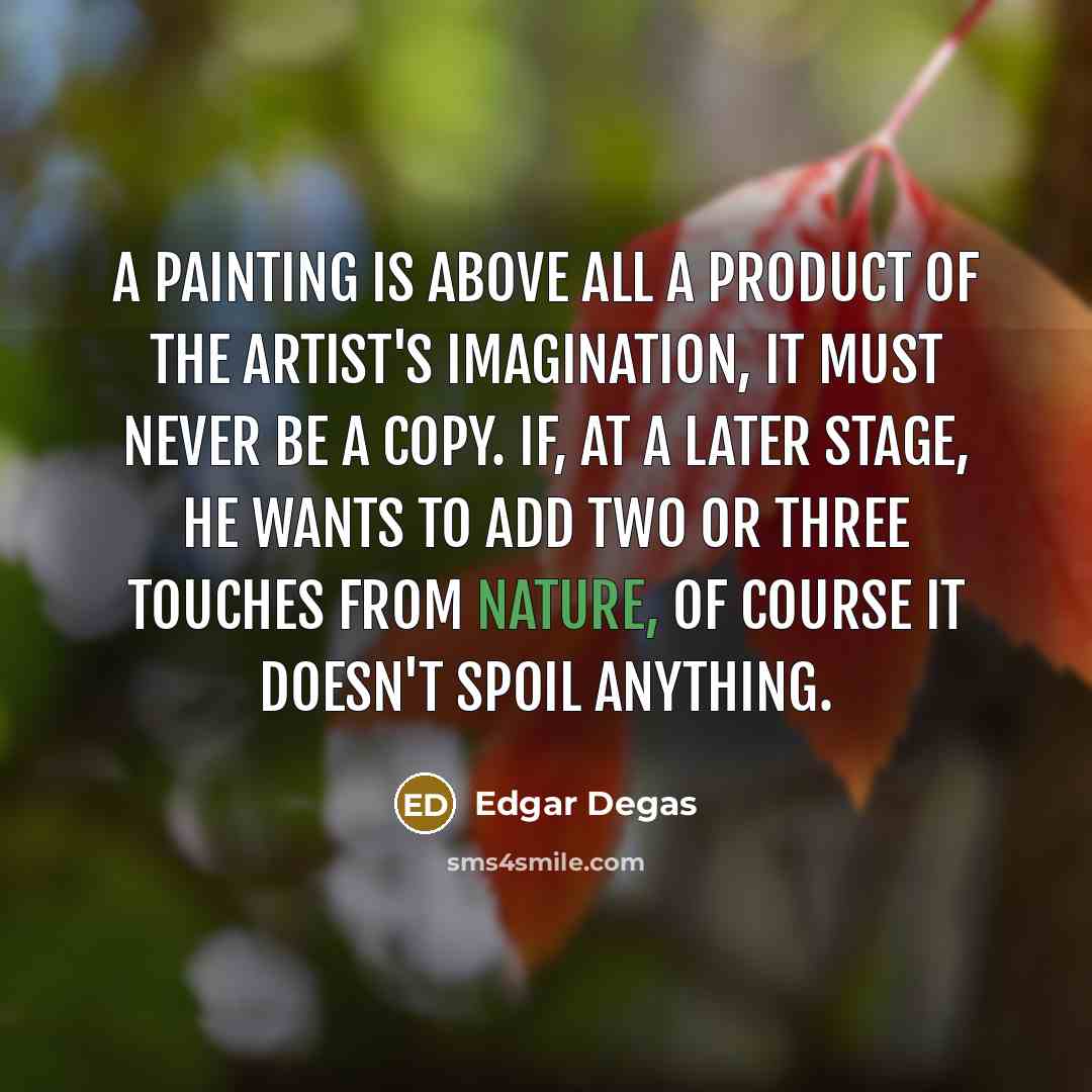 “A painting is above all a product of the artist's…” quote by Edgar Degas