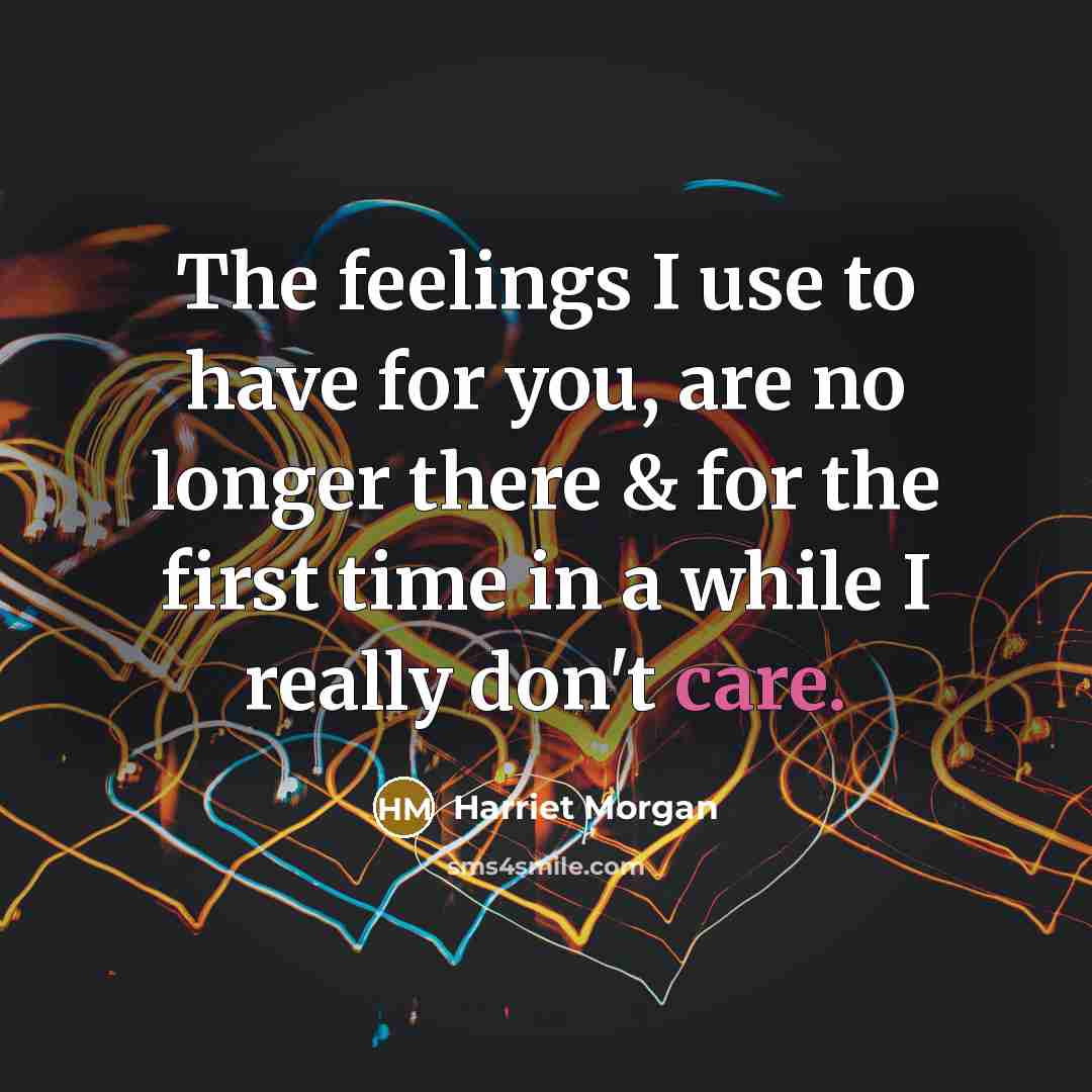 “The feelings I use to have for you, are no…” quote by Harriet Morgan