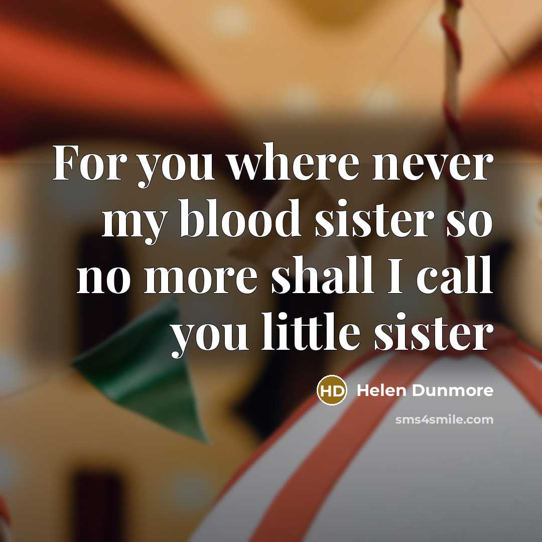 “For you where never my blood sister so no more…” quote by Helen Dunmore