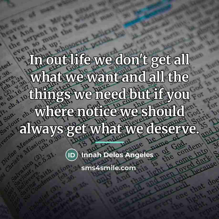 “In out life we don't get all what we want…” quote by Innah Delos Angeles