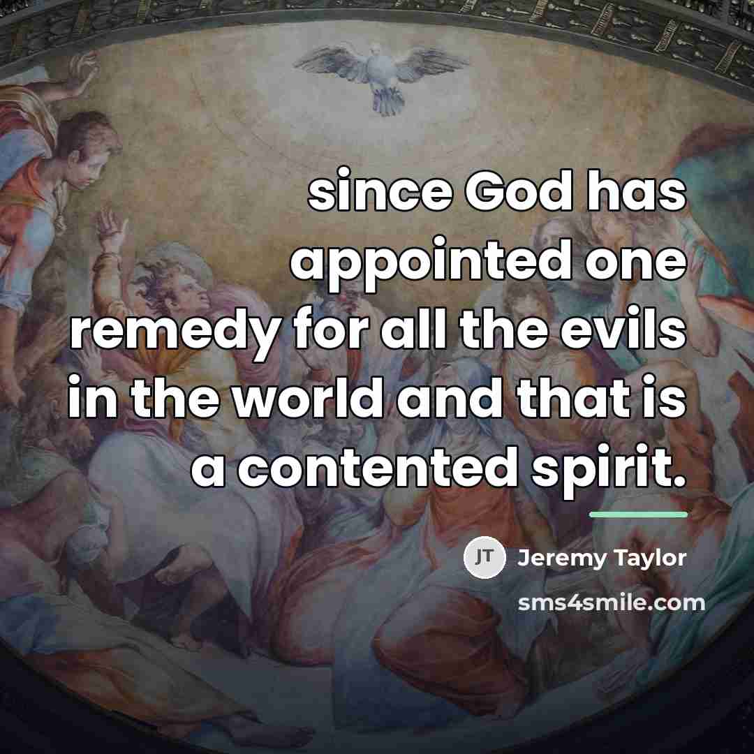 “since God has appointed one remedy for all the evils…” quote by Jeremy Taylor