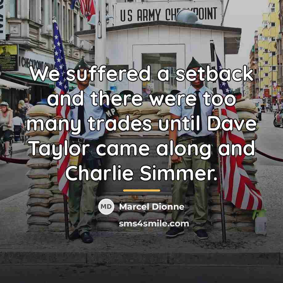“We suffered a setback and there were too many trades…” quote by Marcel Dionne