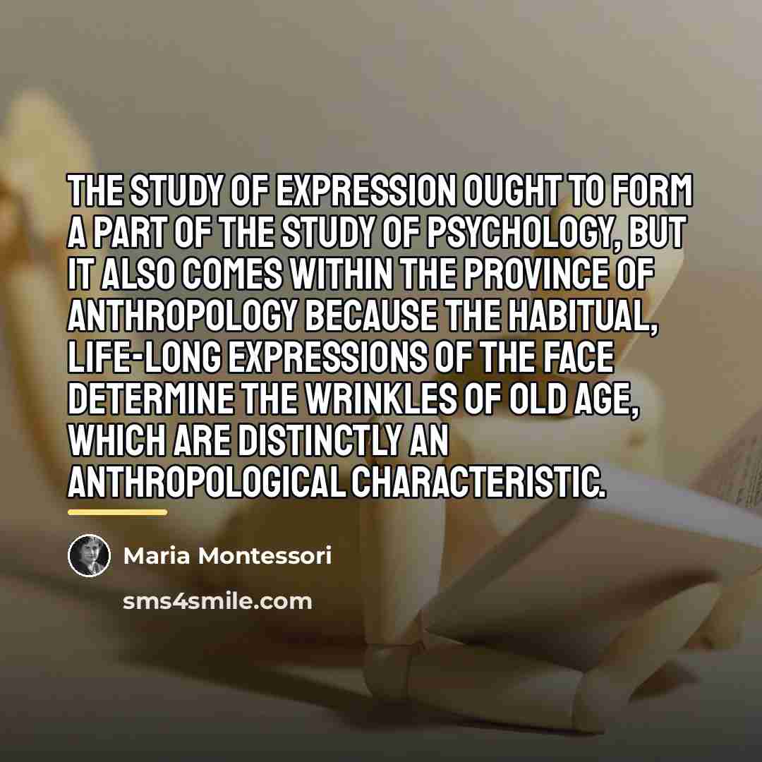 “The study of expression ought to form a part of…” quote by Maria Montessori