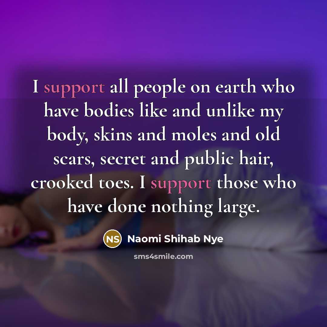 “I support all people on earth who have bodies like…” quote by Naomi Shihab Nye