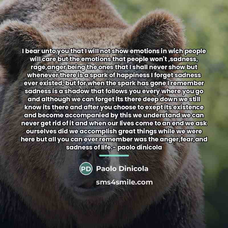 “I bear unto you that I will not show emotions…” quote by Paolo Dinicola