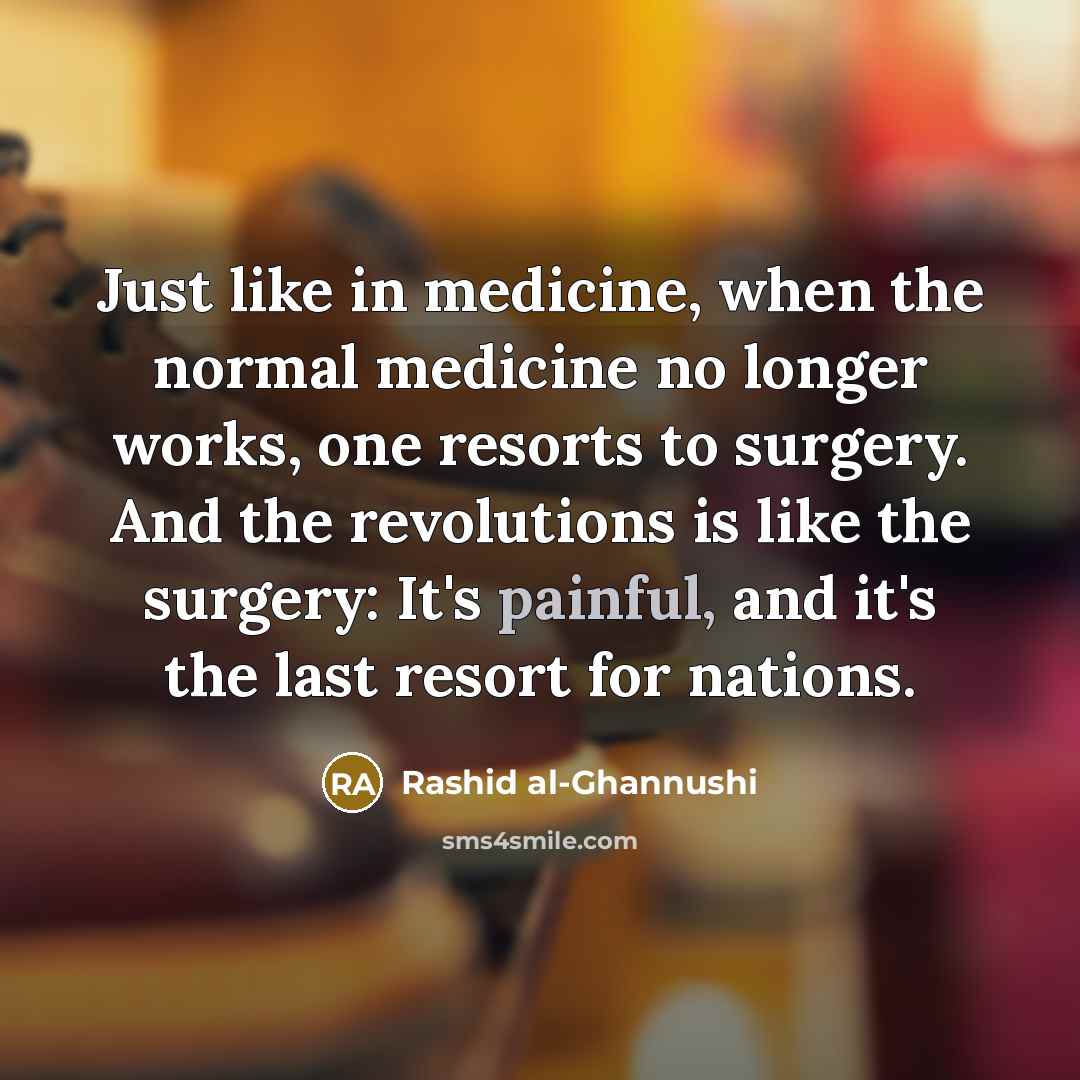 “Just like in medicine, when the normal medicine no longer…” quote by Rashid al-Ghannushi