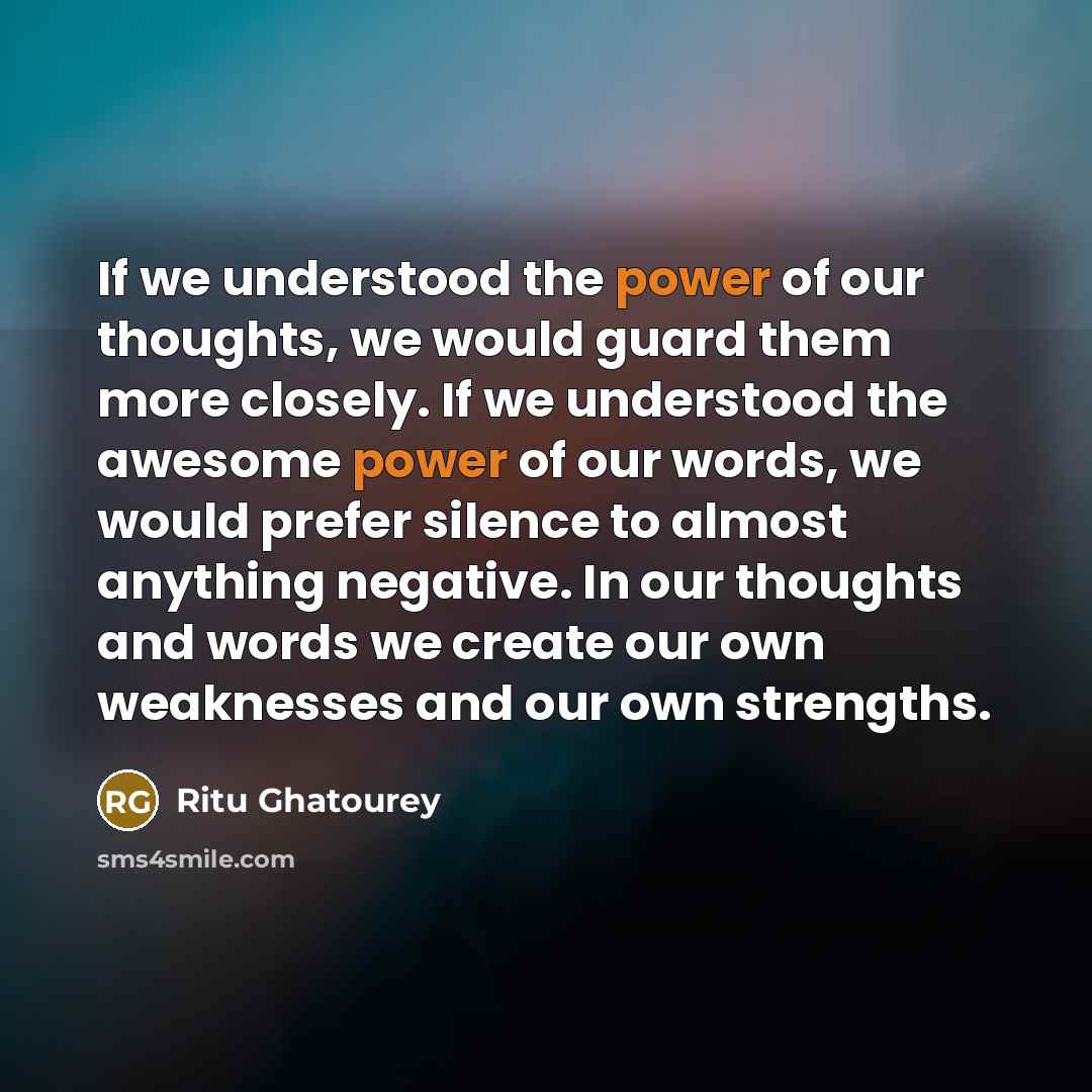 “If we understood the power of our thoughts, we would…” quote by Ritu Ghatourey