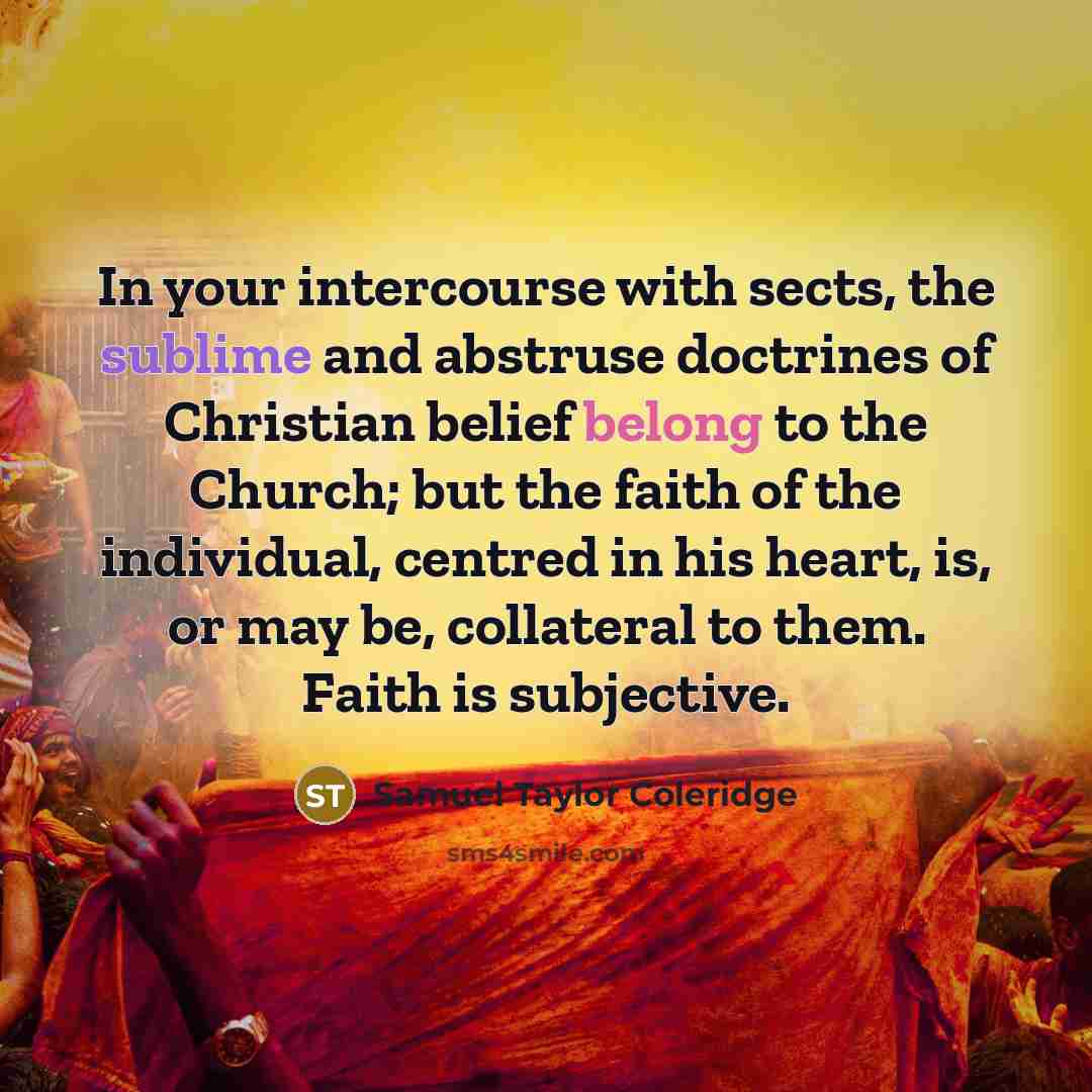 “In your intercourse with sects, the sublime and abstruse doctrines…” quote by Samuel Taylor Coleridge