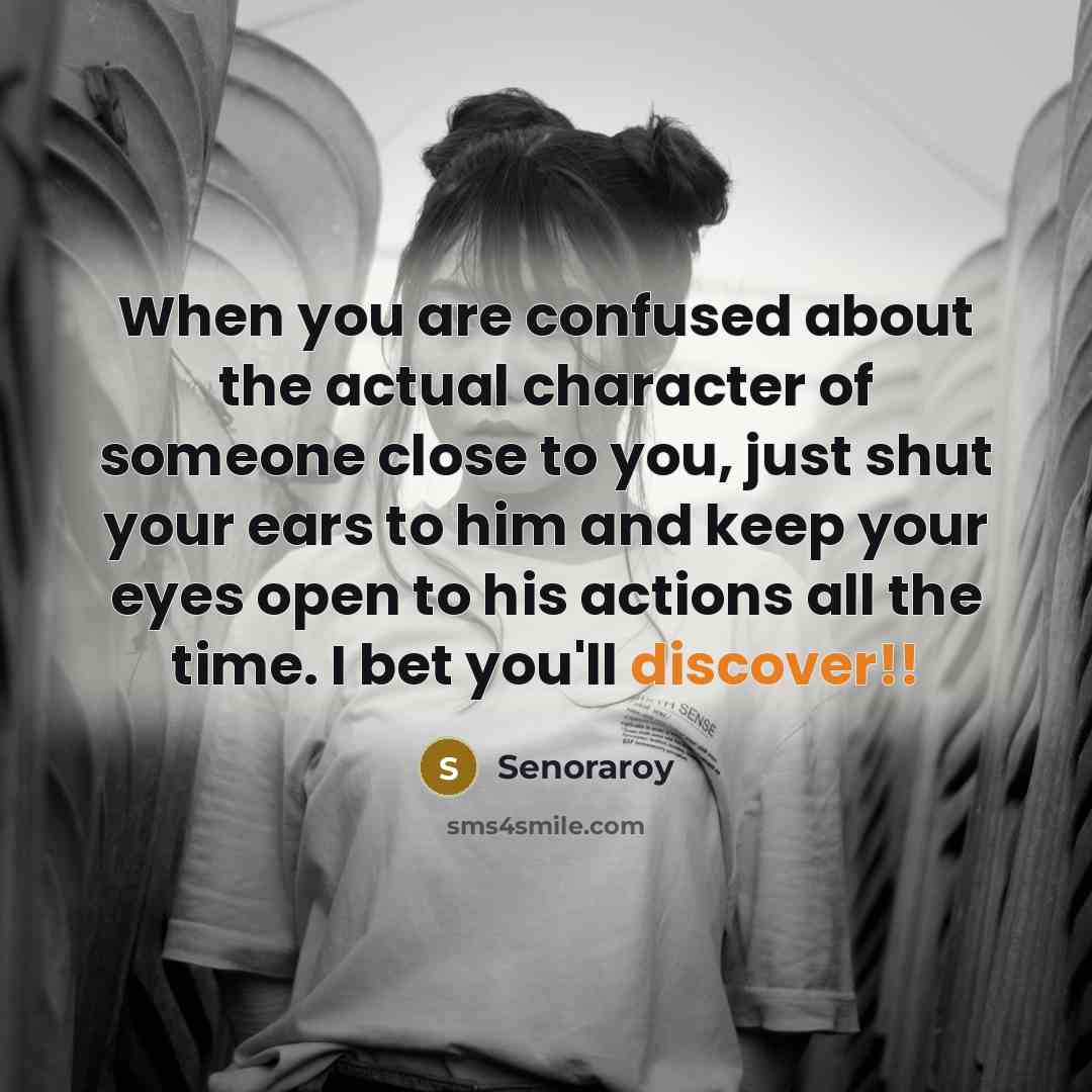 “When you are confused about the actual character of someone…” quote by Senoraroy