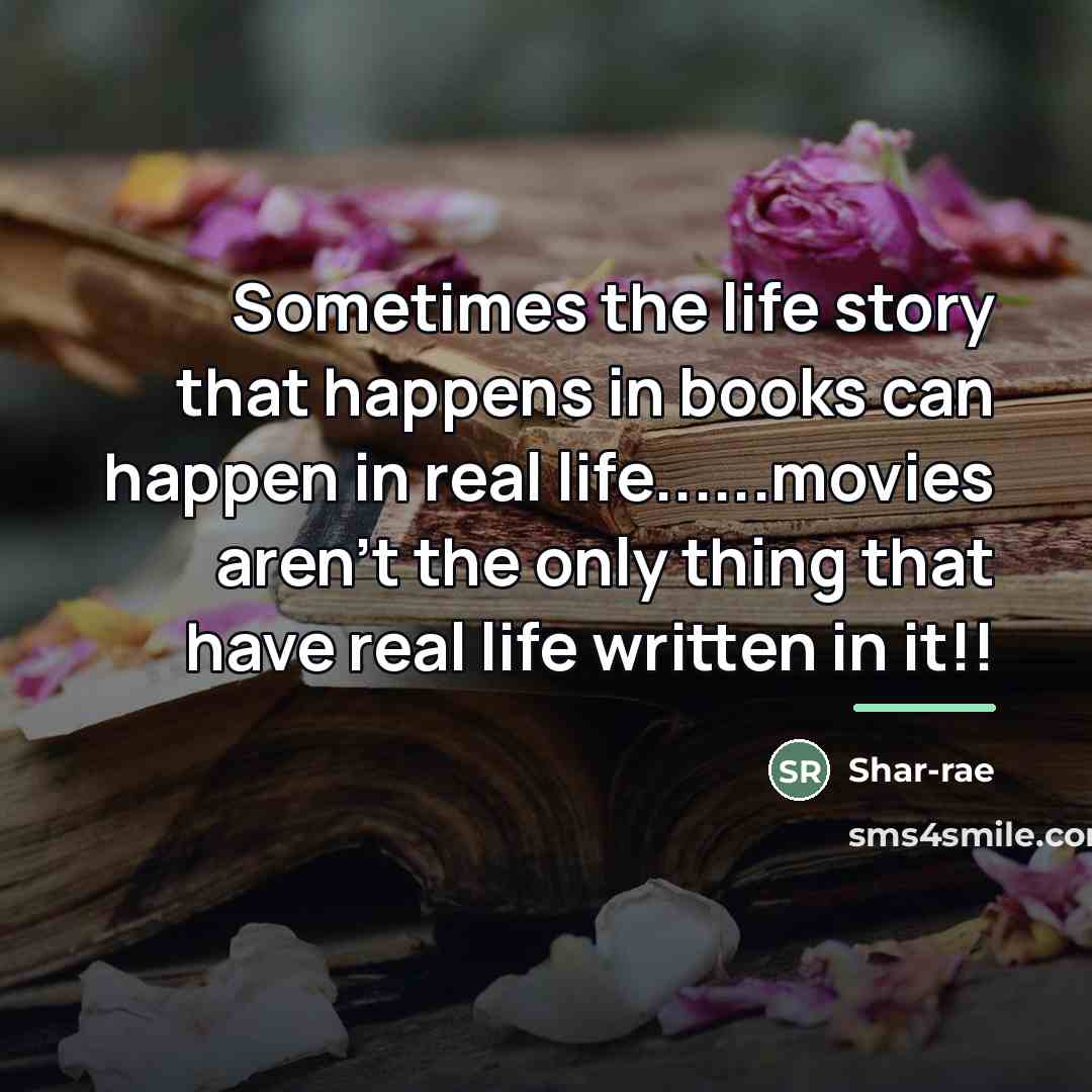 “Sometimes the life story that happens in books can happen…” quote by Shar-rae