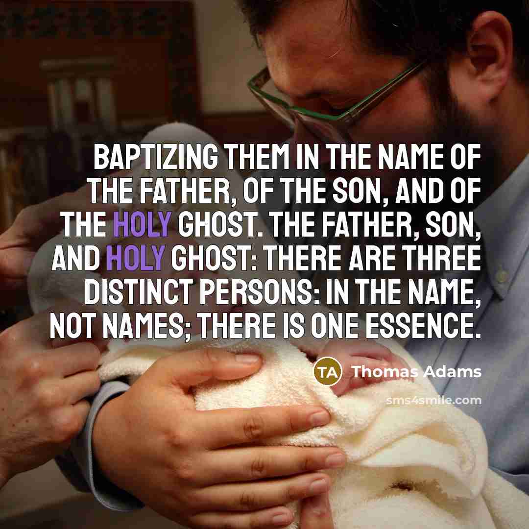 “Baptizing them in the name of the Father, of the…” quote by Thomas Adams