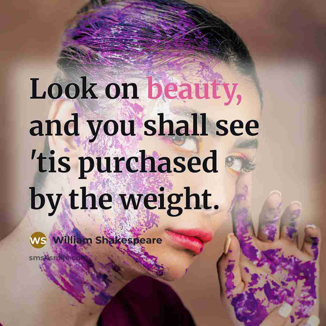 “Look on beauty, and you shall see 'tis purchased by…” quote by William Shakespeare