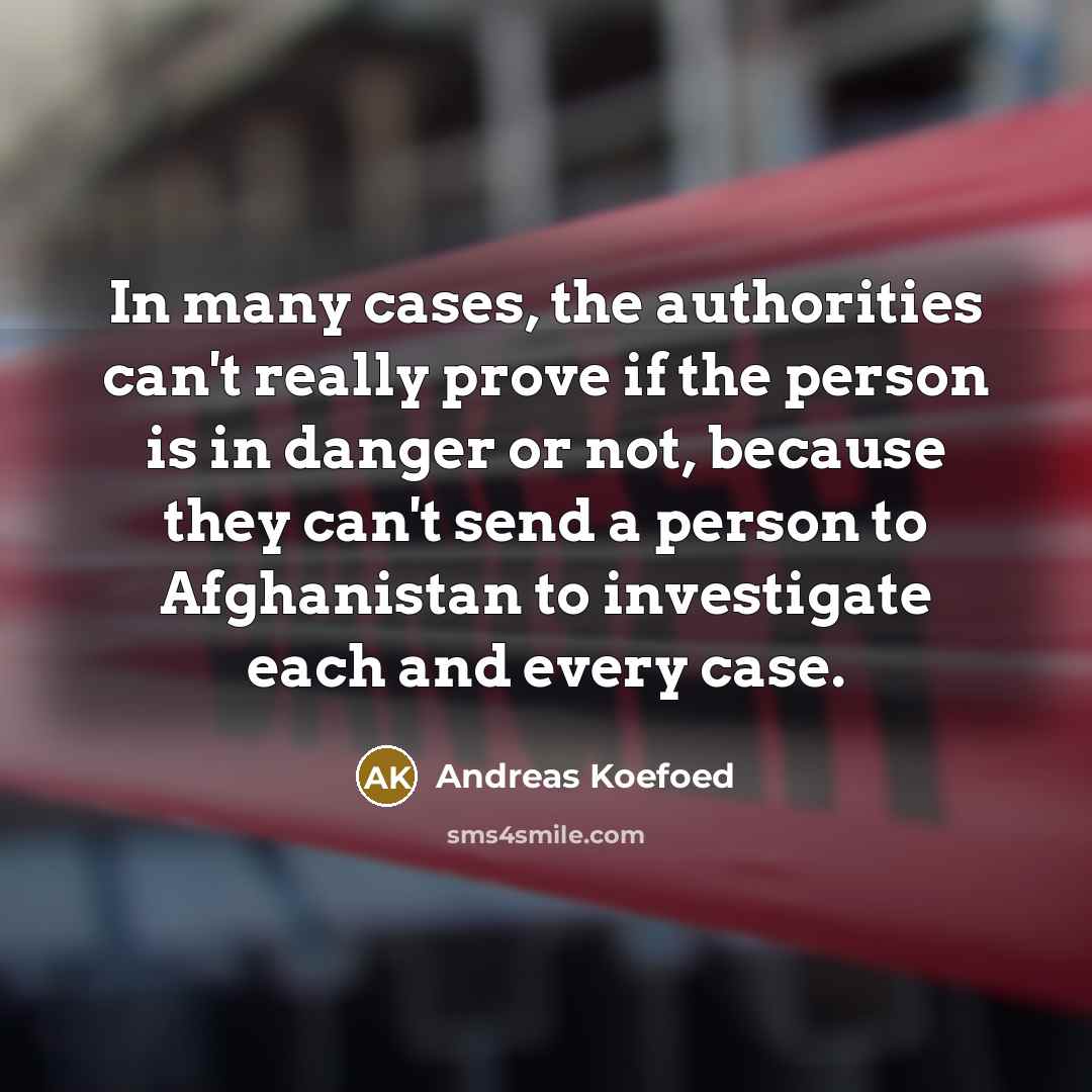 “In many cases, the authorities can't really prove if the…” quote by Andreas Koefoed
