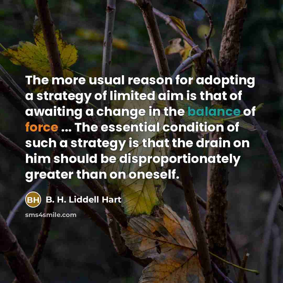 “The more usual reason for adopting a strategy of limited…” quote by B. H. Liddell Hart