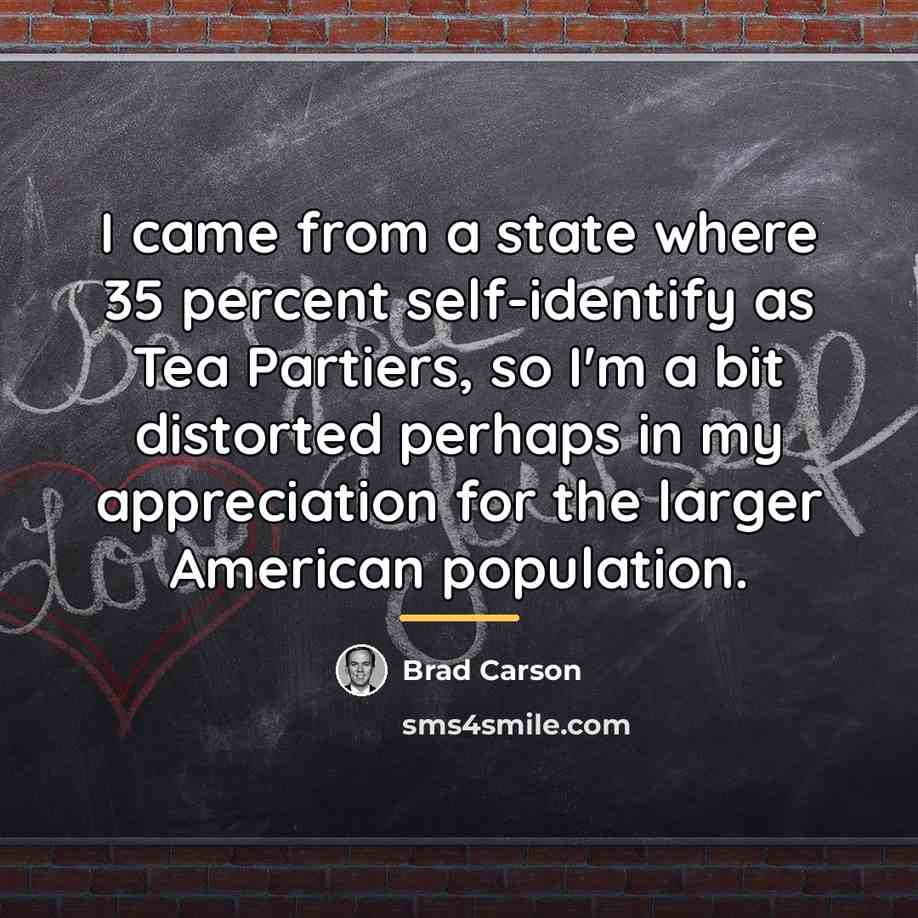 “I came from a state where 35 percent self-identify as…” quote by Brad Carson