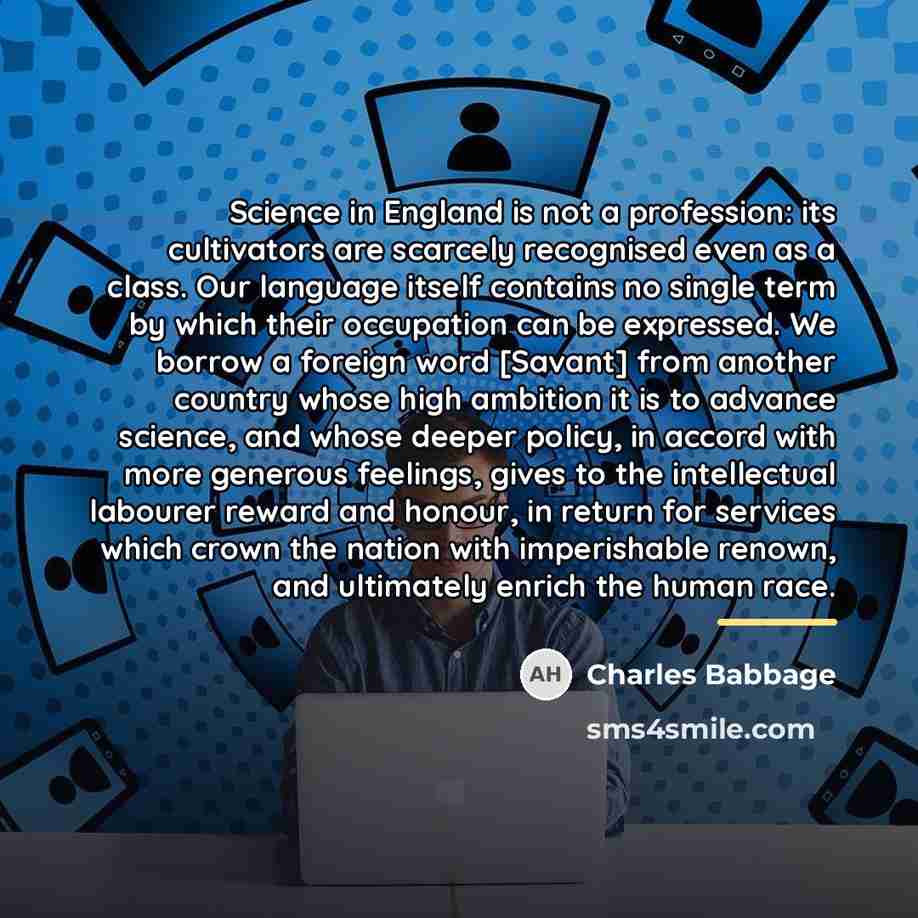 “Science in England is not a profession: its cultivators are…” quote by Charles Babbage