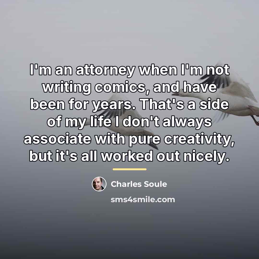 “I'm an attorney when I'm not writing comics, and have…” quote by Charles Soule