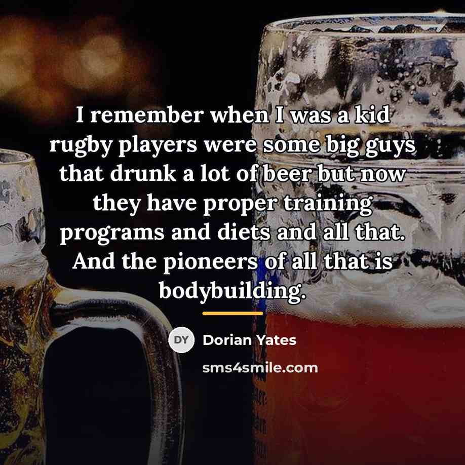“I remember when I was a kid rugby players were…” quote by Dorian Yates