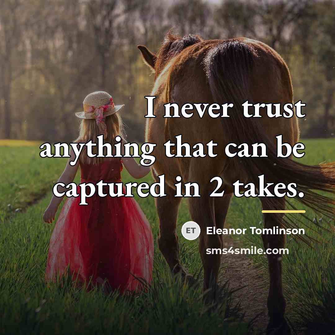“I never trust anything that can be captured in 2…” quote by Eleanor Tomlinson