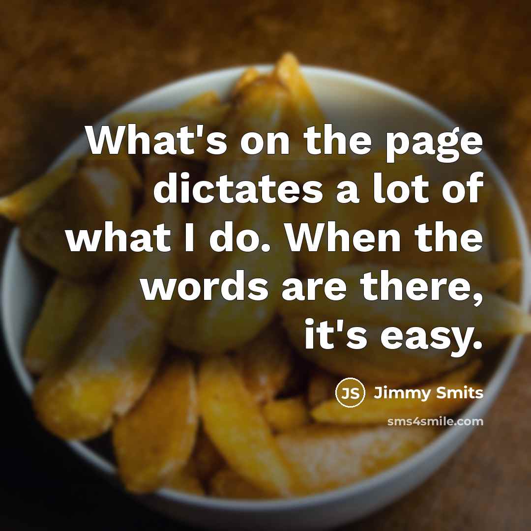 “What's on the page dictates a lot of what I…” quote by Jimmy Smits