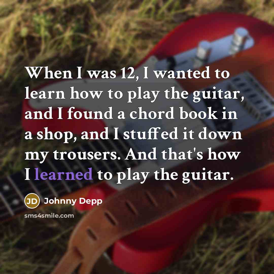 “When I was 12, I wanted to learn how to…” quote by Johnny Depp