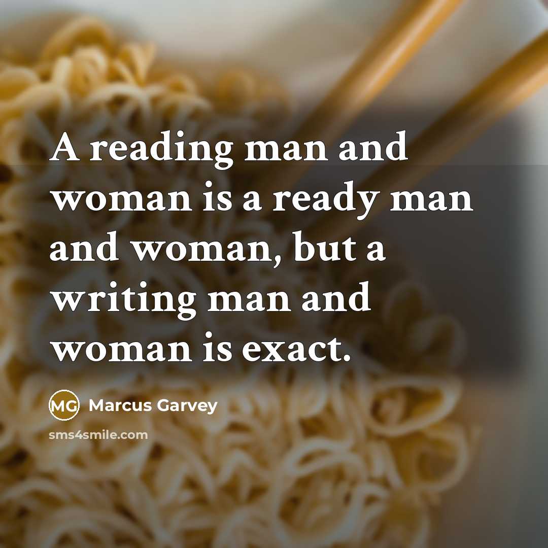 “A reading man and woman is a ready man and…” quote by Marcus Garvey