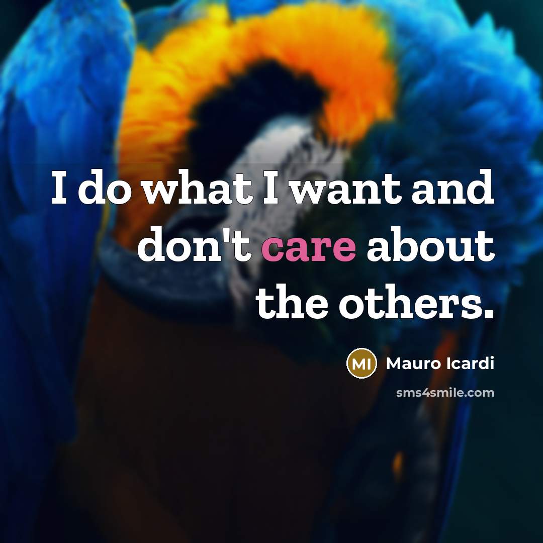 “I do what I want and don't care about the…” quote by Mauro Icardi