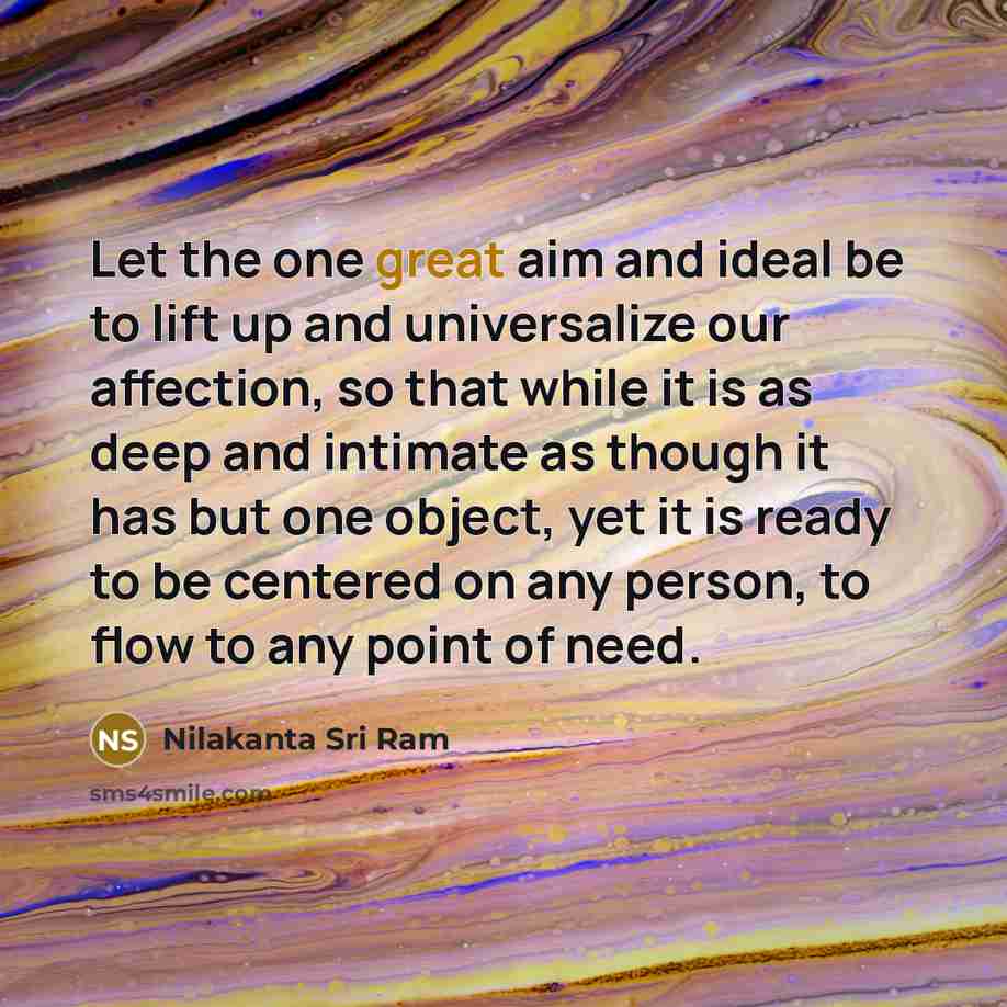 “Let the one great aim and ideal be to lift…” quote by Nilakanta Sri Ram