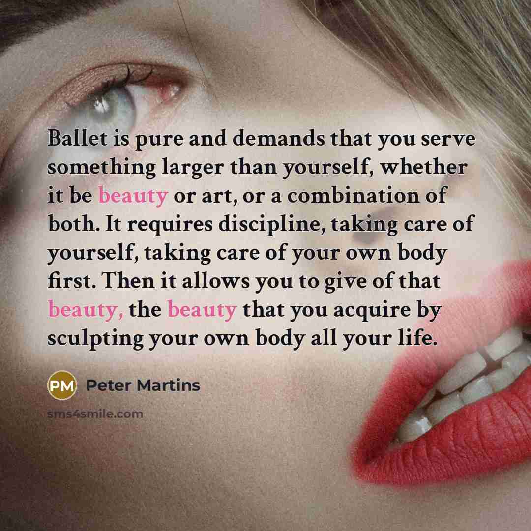 “Ballet is pure and demands that you serve something larger…” quote by Peter Martins