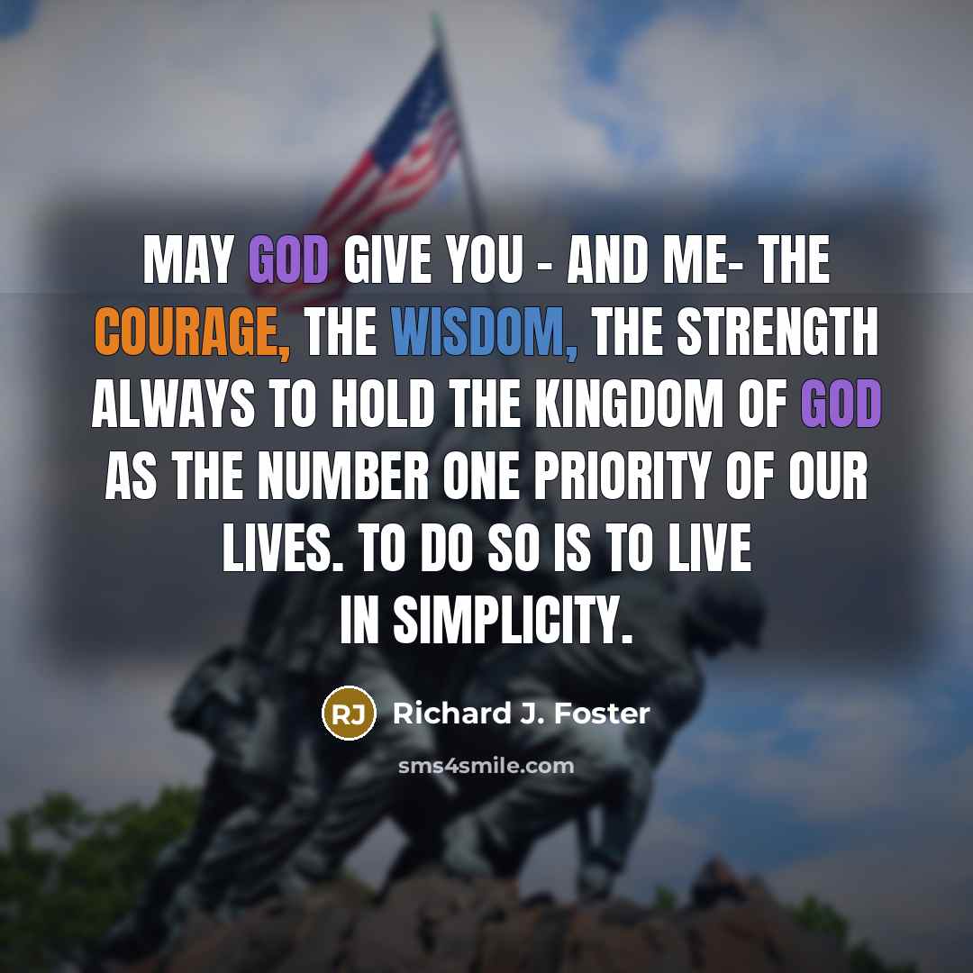“May God give you - and me- the courage, the…” quote by Richard J. Foster