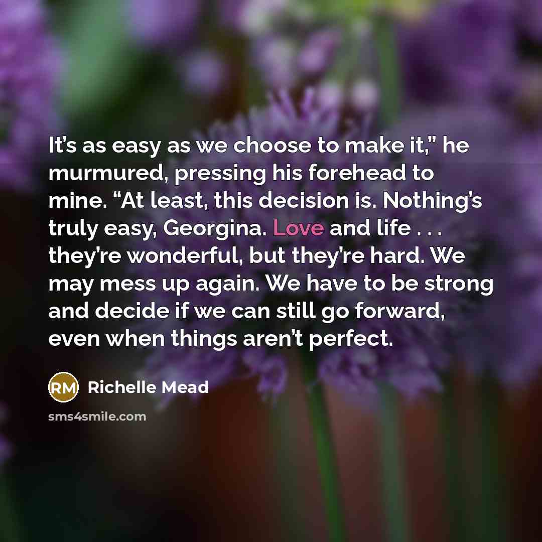 “It’s as easy as we choose to make it,” he…” quote by Richelle Mead
