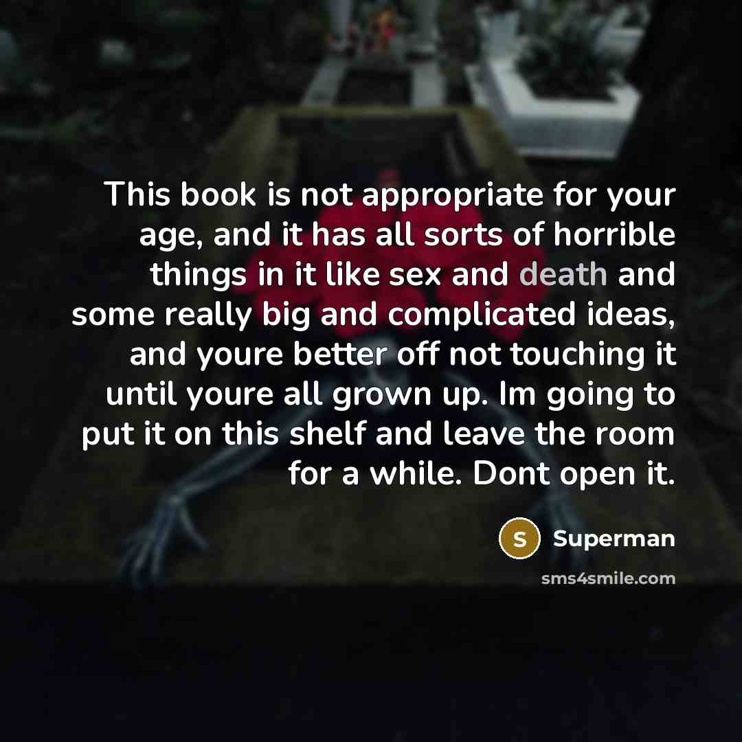 “This book is not appropriate for your age, and it…” quote by Superman