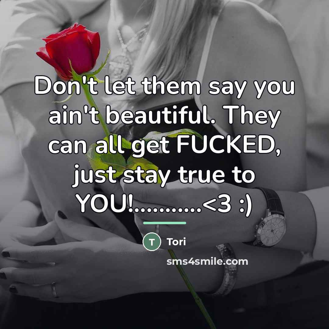 “Don't let them say you ain't beautiful. They can all…” quote by Tori