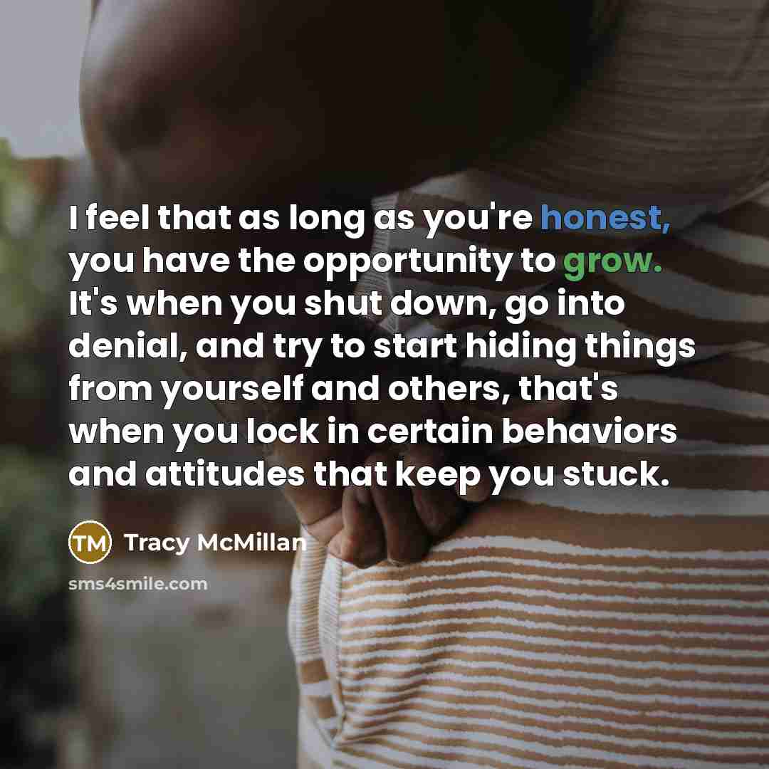 “I feel that as long as you're honest, you have…” quote by Tracy McMillan