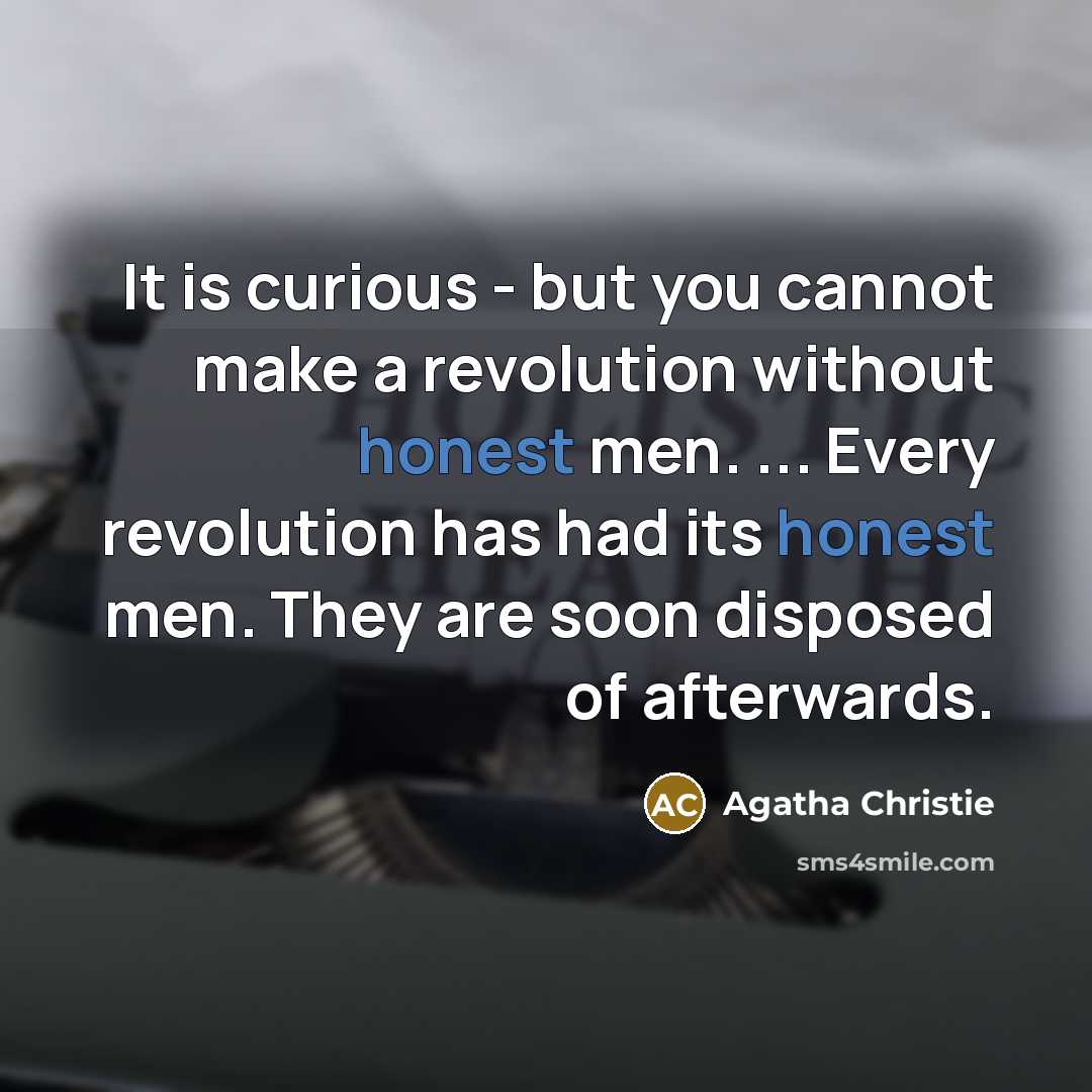 “It is curious - but you cannot make a revolution…” quote by Agatha Christie