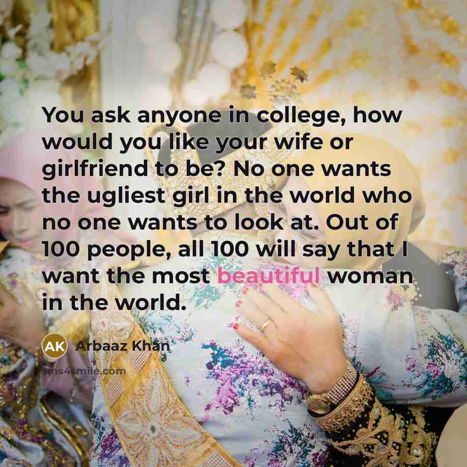 “You ask anyone in college, how would you like your…” quote by Arbaaz Khan