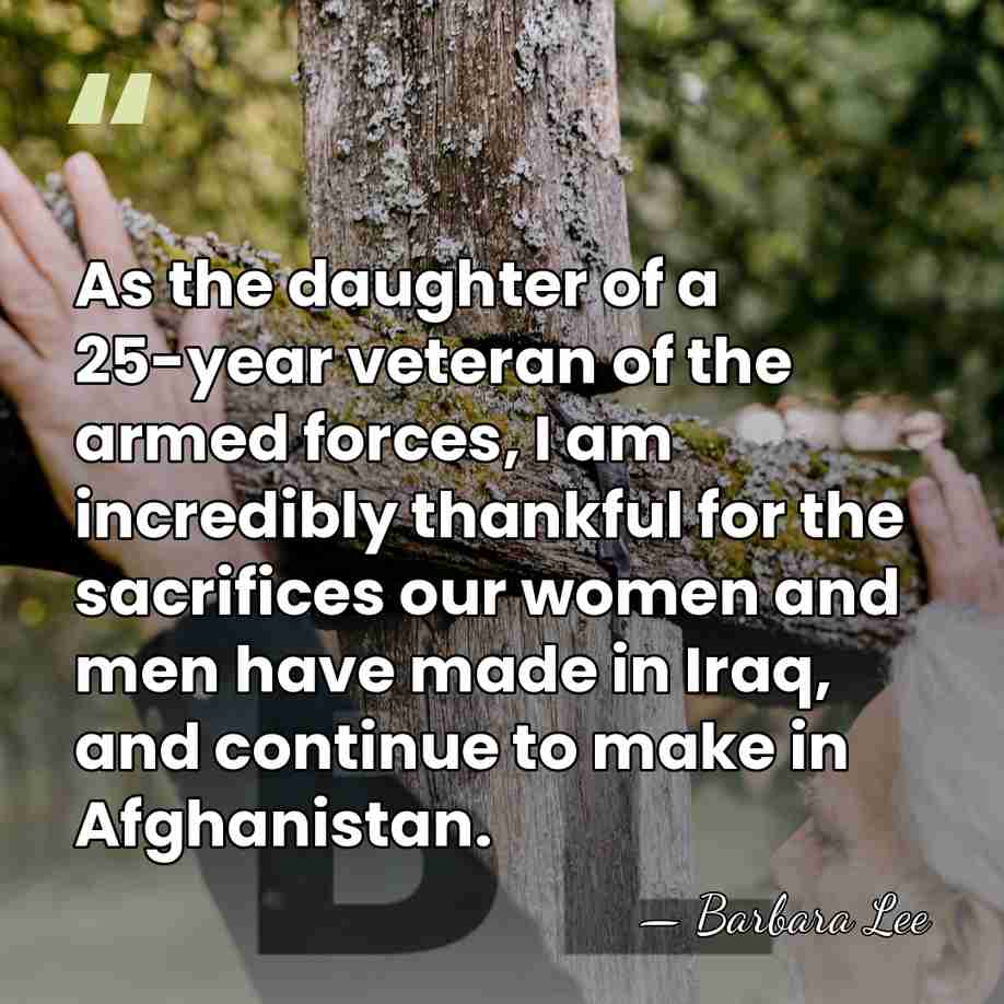 As the daughter of a 25-year veteran of the armed forces, I&hellip; - Barbara Lee