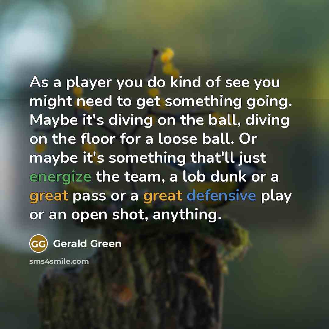“As a player you do kind of see you might…” quote by Gerald Green