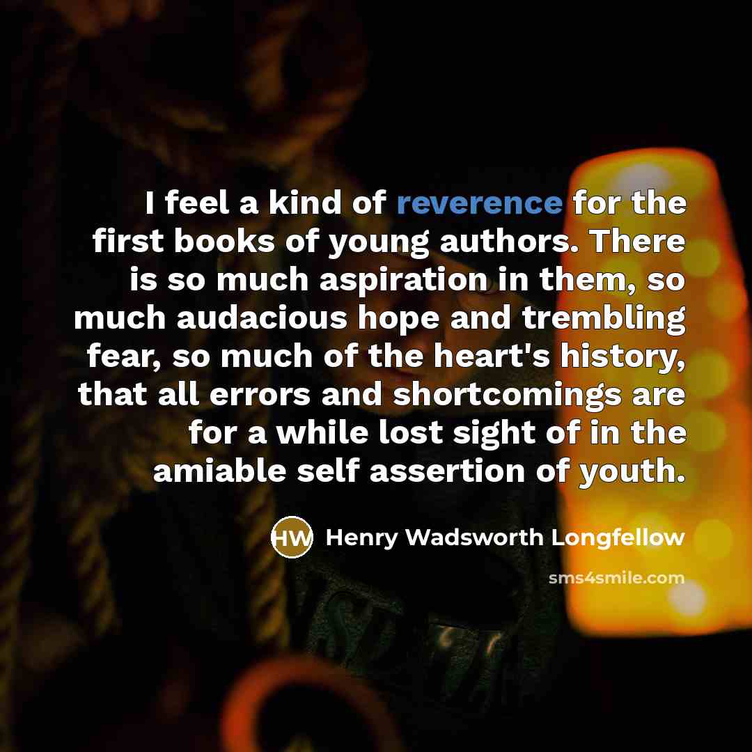 “I feel a kind of reverence for the first books…” quote by Henry Wadsworth Longfellow