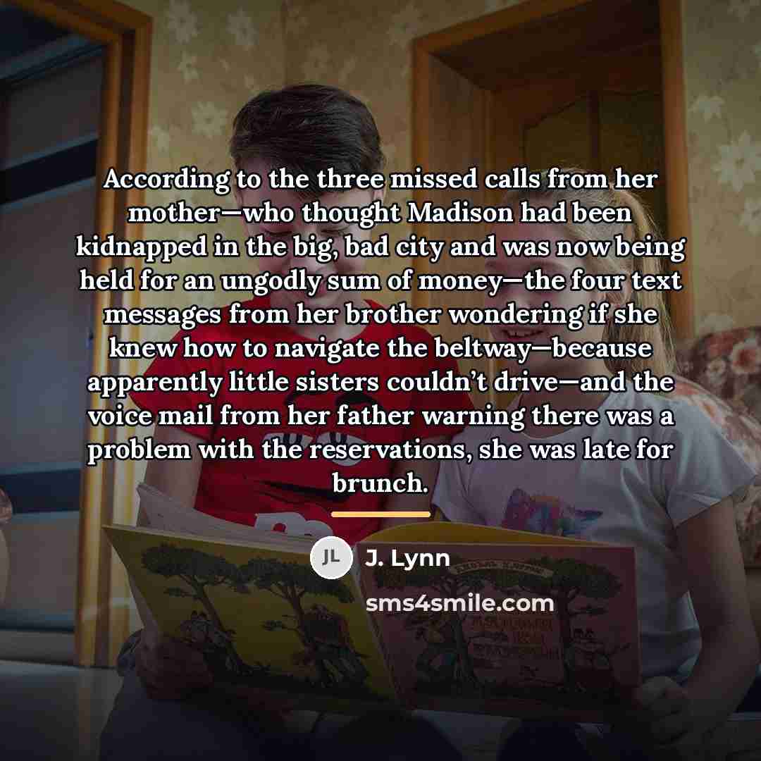 “According to the three missed calls from her mother—who thought…” quote by J. Lynn