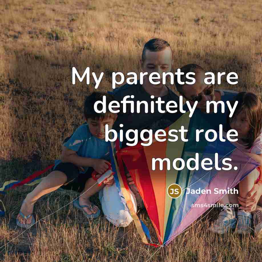 “My parents are definitely my biggest role models.…” quote by Jaden Smith