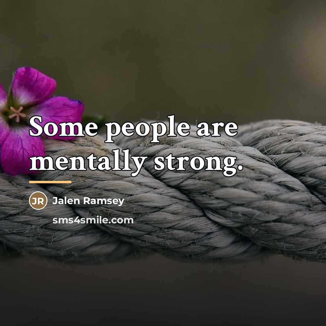 “Some people are mentally strong.…” quote by Jalen Ramsey